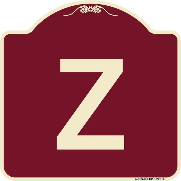 Designer Series Sign W/ Letter Z, Burgundy Heavy-Gauge Aluminum Sign, 18" x 18", BU-1818-22914